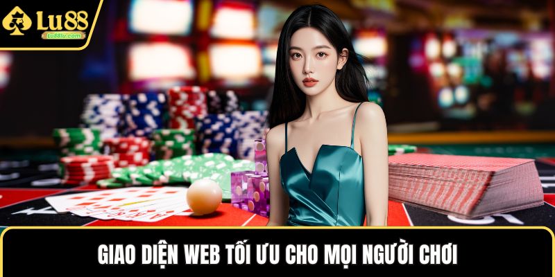 Giao diện web tối ưu cho mọi người chơi