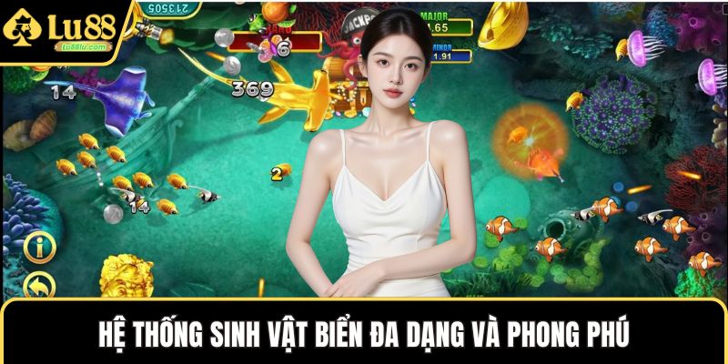Hệ thống sinh vật biển đa dạng và phong phú