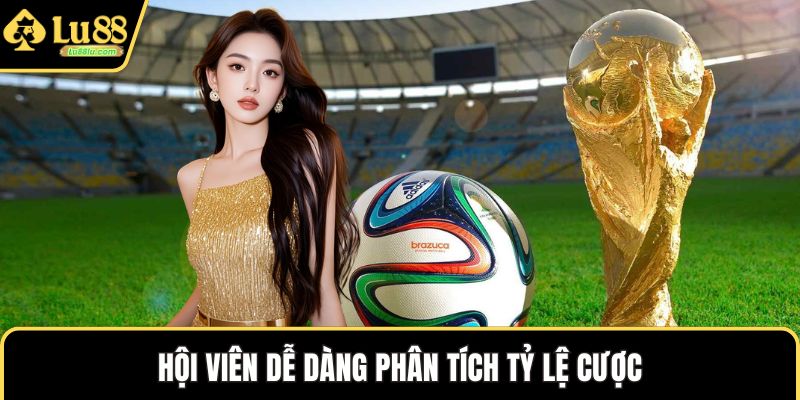Hội viên dễ dàng phân tích tỷ lệ cược