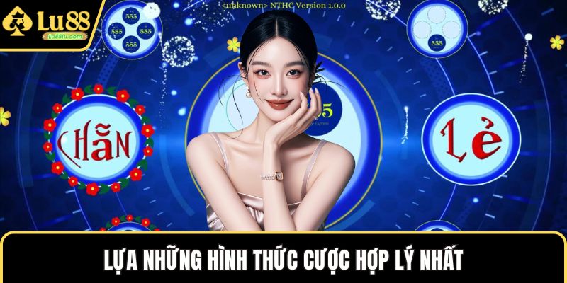 Lựa những hình thức cược hợp lý nhất