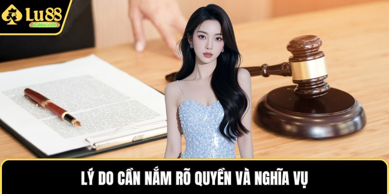 Lý do cần nắm rõ quyền và nghĩa vụ